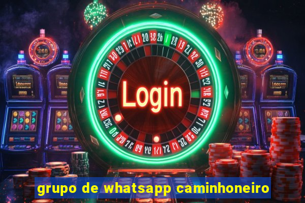 grupo de whatsapp caminhoneiro